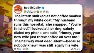 The intern smirked as hot coffee soaked through my white coat