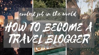 I GET PAID TO TRAVEL THE WORLD - HOW I BECAME A TRAVEL BLOGGER part 1