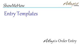 Adagio OrderEntry - Entry Templates