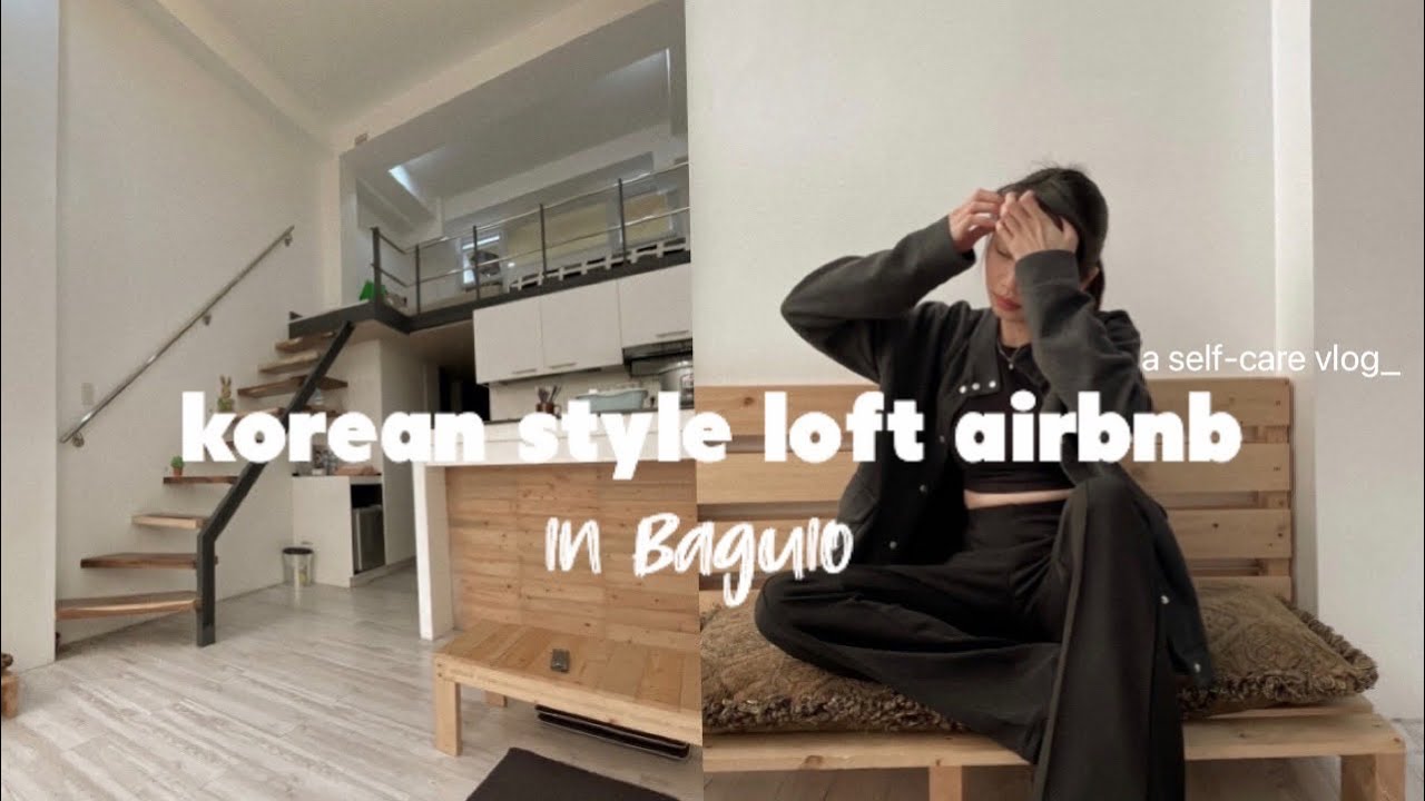 korean style loft airbnb in baguio🌲 law student life ep. 2 self