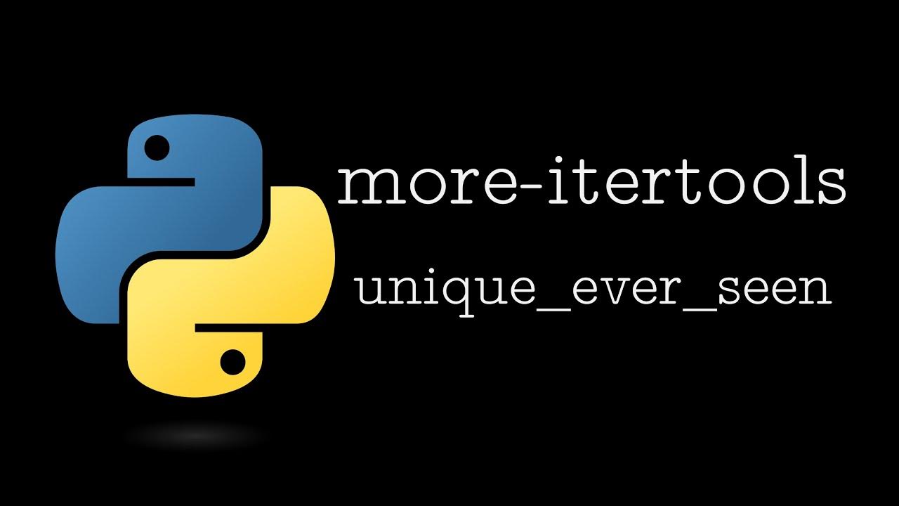 Python moreitertools unique_everseen YouTube