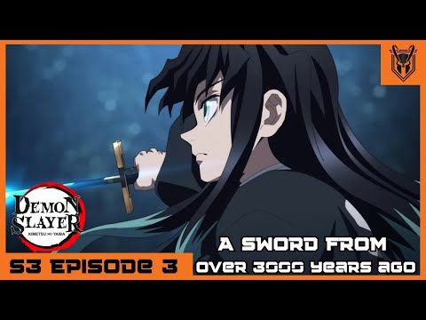 Demon Slayer Season 3 Episode 3 Review: A Sword from Over 300 Years Ago