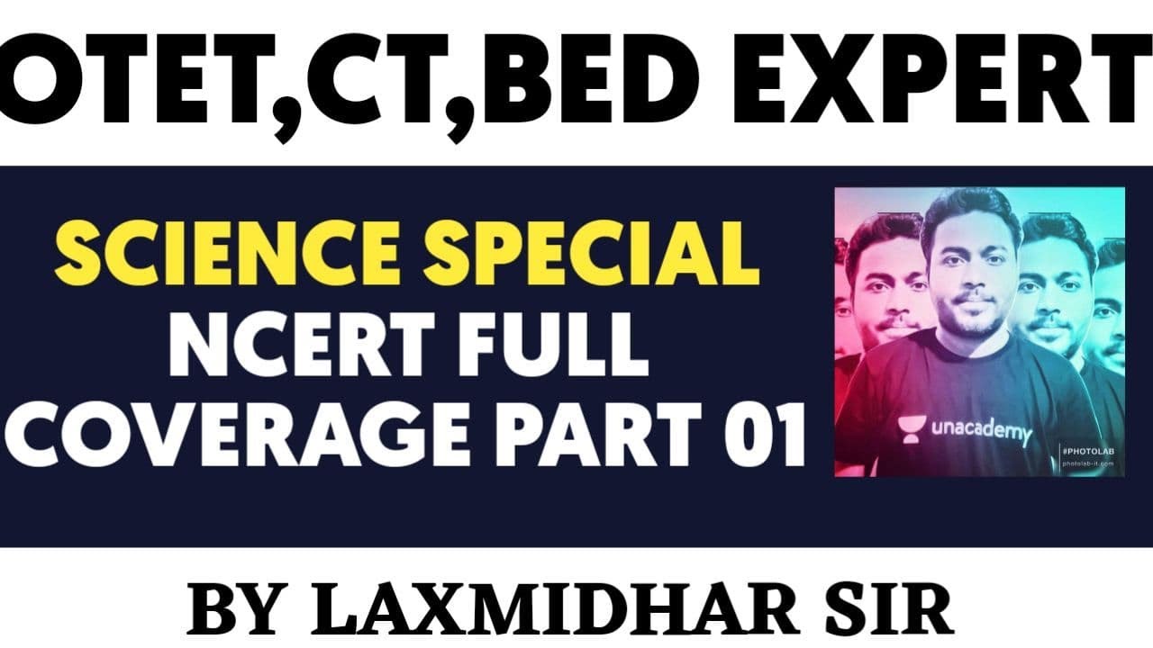 😎CT,BEd,OTET Exam 2021..NCERT Class 6 Science Full Coverage Part 1..By Laxmidhar Sir