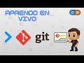 No sé Git… así que lo aprendo en vivo. | Reafirmamos conocimiento