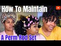 The best way to maintain a perm rod set for the entire week