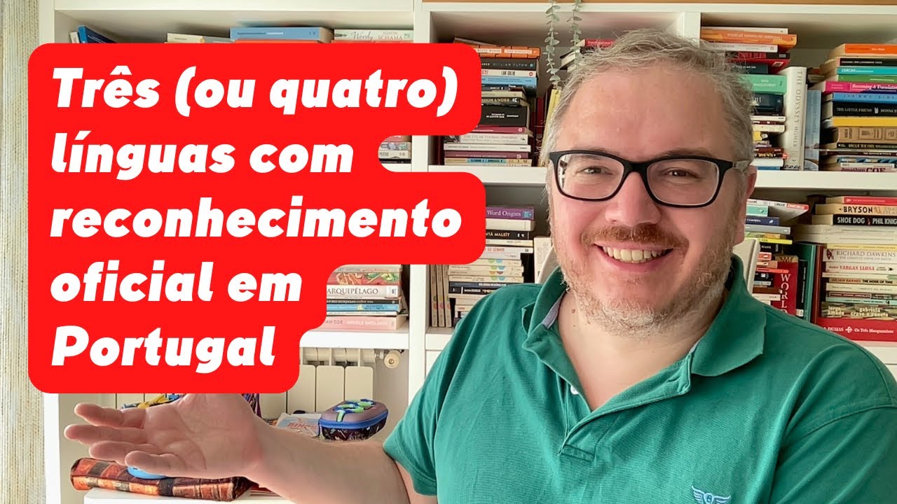 Três línguas com reconhecimento oficial em Portugal (ou serão quatro?)