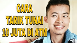 Cara Tarik Tunai 10 Juta di ATM - Durasi: 3.29. 