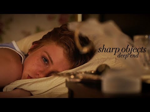 Sharp Objects | Deep End