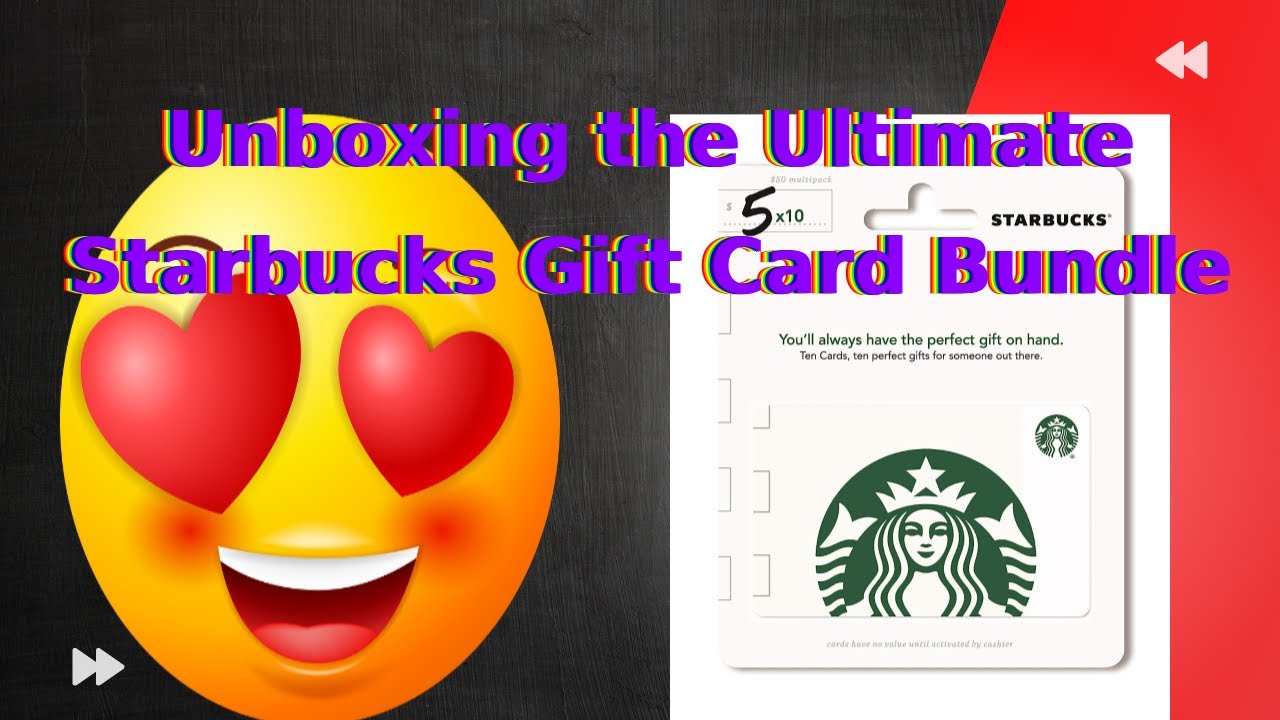 Unboxing the Ultimate Starbucks Gift Card Bundle