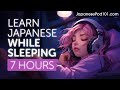 Learn Japanese While Sleeping 7 Hours - Learn ALL Basic Phrases
