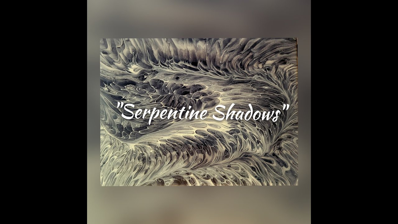 “Serpentine Shadows” *Wandering/Traveling Straight Pour* ACRYLIC ...