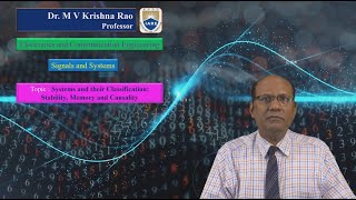 Systems and their Classification   Stability, Memory and Causality by Dr.M V Krishna Rao