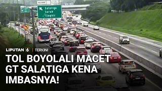 Exit Tol Salatiga Macet Imbas Kepadatan Di Tol Solo-Semarang Ruas Boyolali Liputan 6