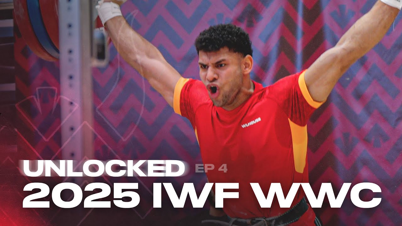 The Most Highly Anticipated Weightlifter Arrives! | Unlocked ep.4 - Worlds '25