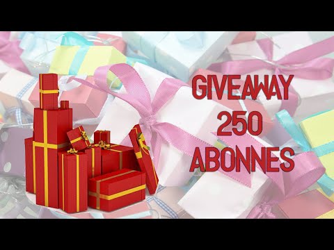 250 ABONNES - GIVEAWAY