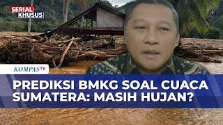 BMKG Ungkap Prediksi Cuaca di Sumatera di Tengah Banjir: Waspada Puncak Musim Hujan!