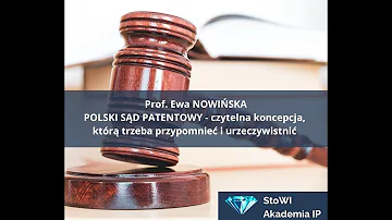 StoWI - AKADEMIA IP „Dylematy związane z funkcjonowaniem sądów własności intelektualnej”