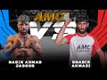 AMC 6 Shabir Ahmadi VS Nasir Ahmad Jasoor
