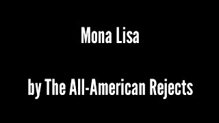 Instrumental/Karaoke - Mona Lisa by The All-American Rejects (lyrics)