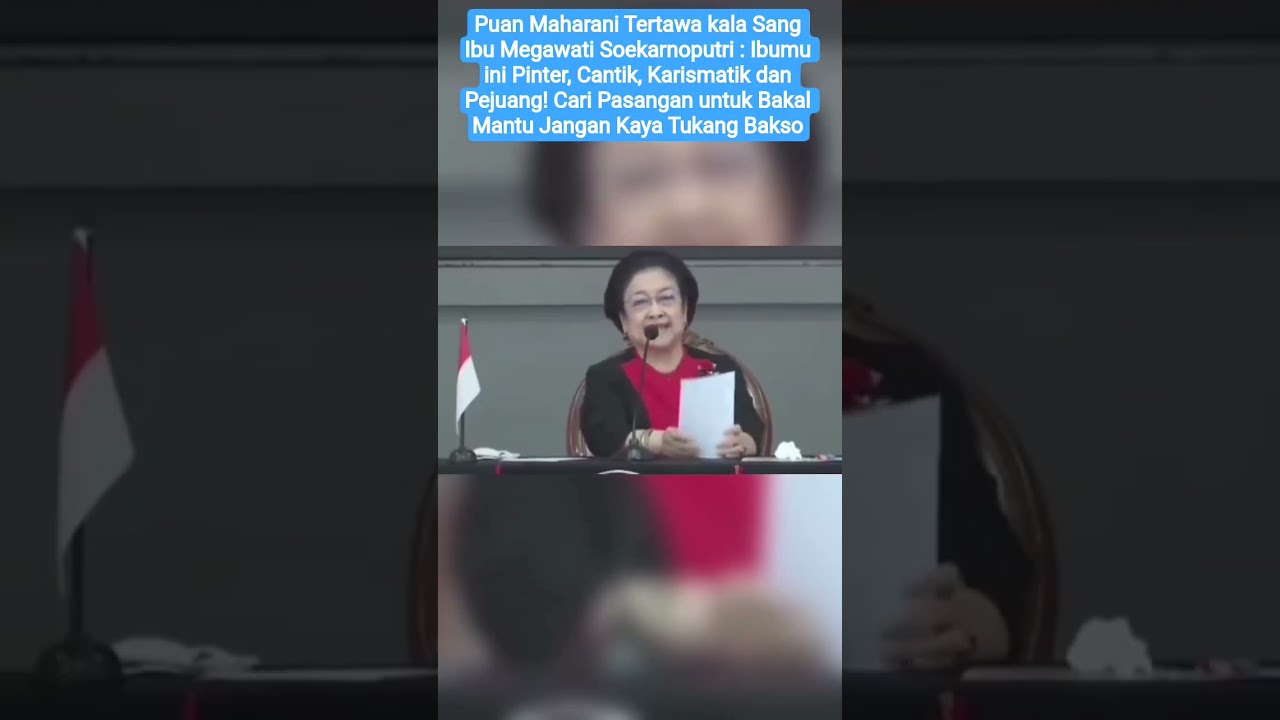 Puan Tertawa kala Sang Ibu Megawati : Lihat Ibumu, Jangan Cari Pasangan Kaya Tukang Bakso...?!