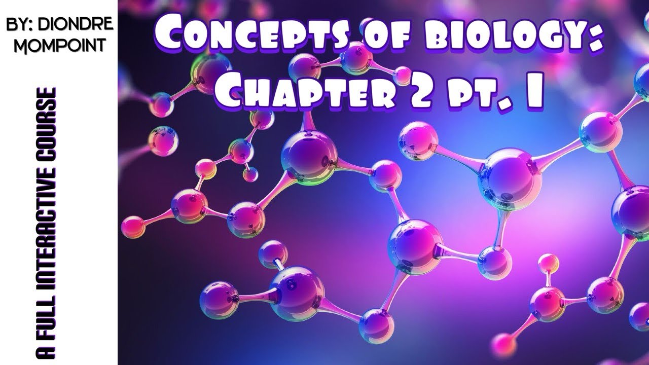 Concepts of Biology Chapter 2: Chemistry of Life Part 1 - YouTube