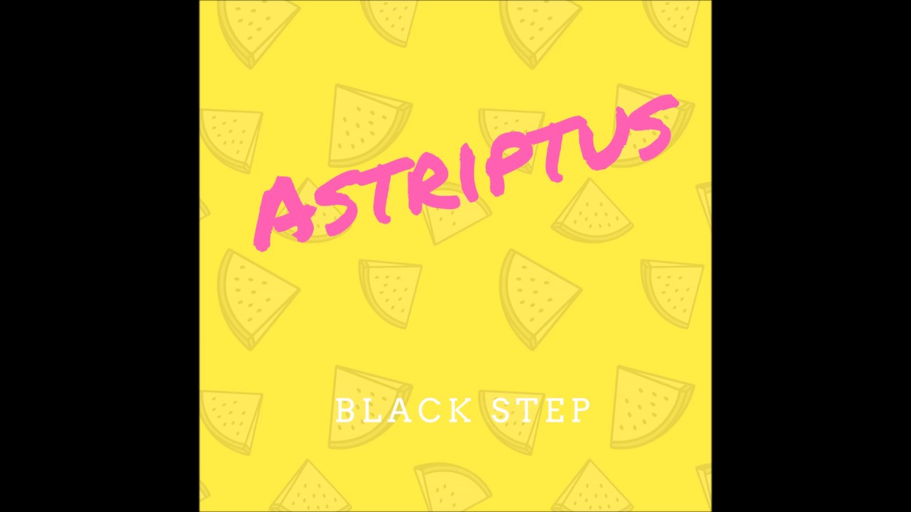 Astriptus - Black Step (Original Mix)