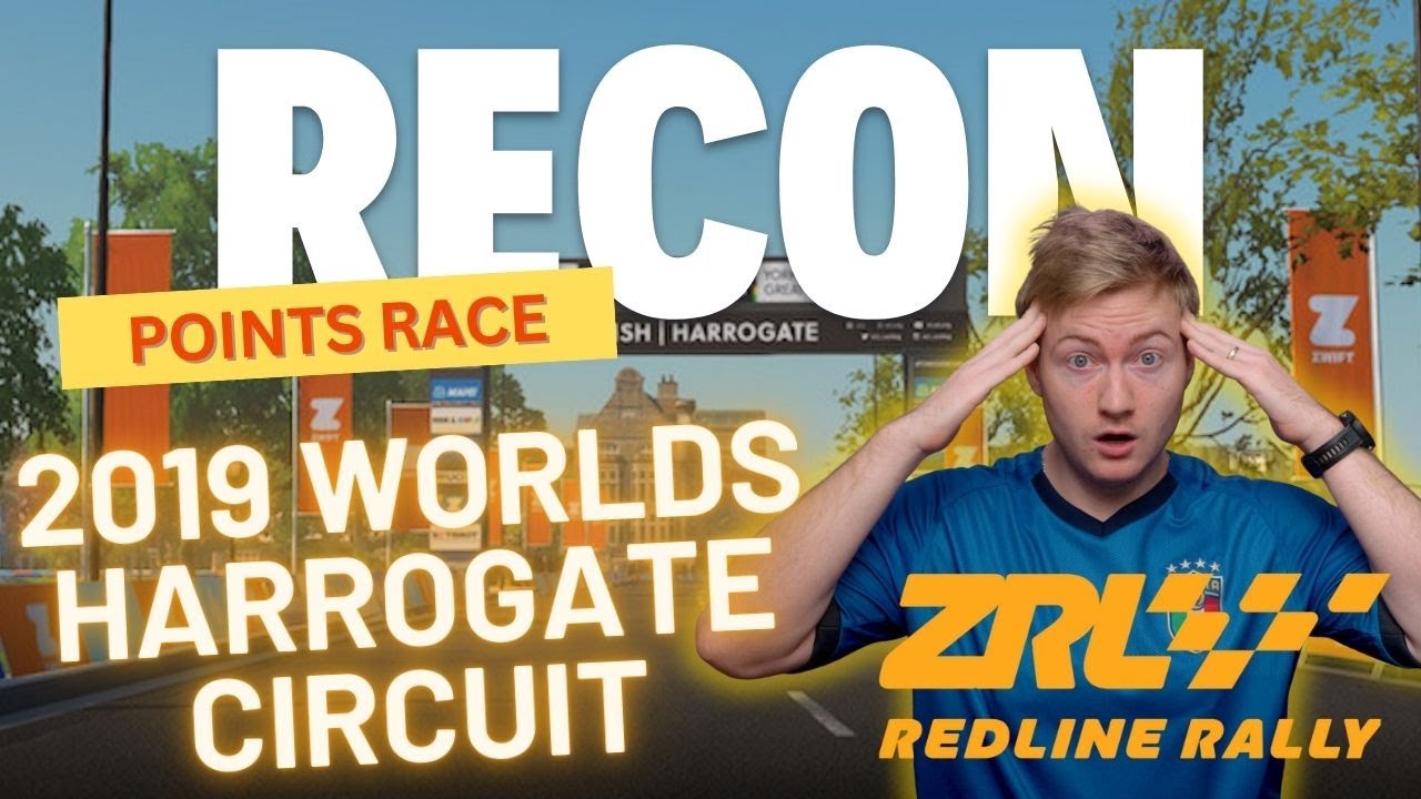 Harrogate Races 2019 Worlds Harrogate Circuit Recon || Zwift Racing League 2026 ...
