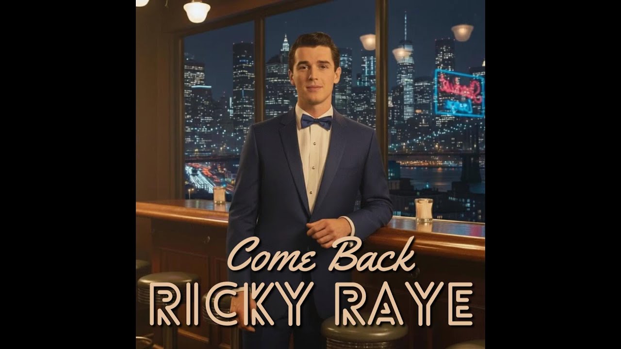 Come Back –  Ricky Raye | 1950s Romantic Crooner Ballad (Heartbreak Classic)