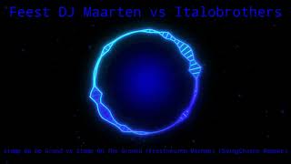 Feest DJ Maarten vs Italobrothers - Stamp On The Ground (Feestneuzen Mashup) (SwingChains Remake)