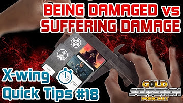 Being Damaged vs Suffering Damage - X-wing Quick Tips