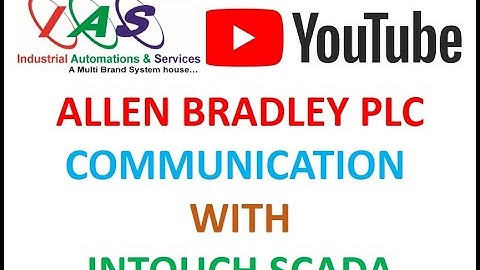 Allen Bradley PLC To Intouch SCADA Communication