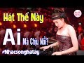NHẠC SỐNG SẾN REMIX 2019 - LK NHẠC SỐNG HÀ TÂY BOLERO REMIX CHỌN LỌC NGHE HOÀI KHÔNG CHÁN