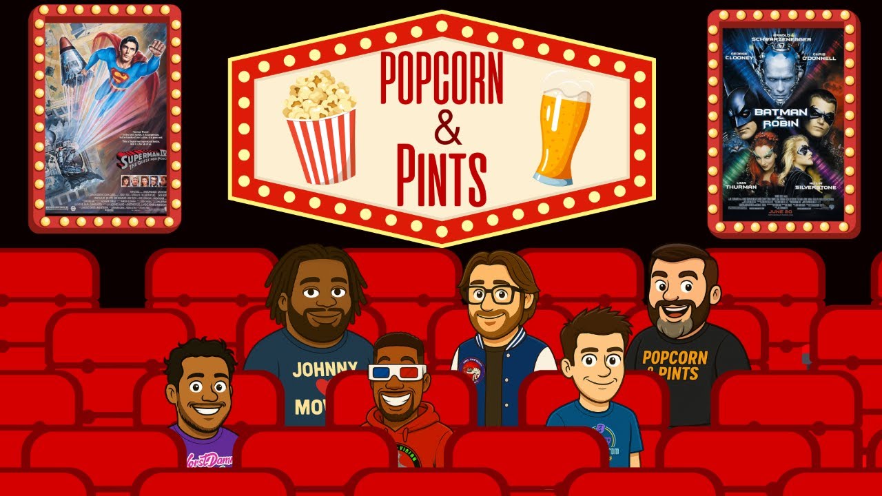 🎬 POPCORN & PINTS EP 251 BAT NIPPLES AND NUCLEAR NIGHTMARES BATMAN & ROBIN SUPERMAN IV