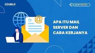 Kilat Minutes: Apa itu Mail Server dan Cara Kerjanya