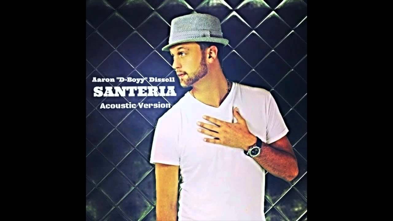 Aaron Dissell - Santeria (Acoustic)