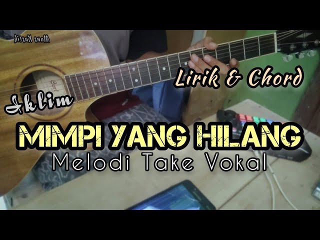 Iklim - Mimpi Yang Hilang | Gitar Cover ( Melodi Take Vokal ) Lirik u0026 Chord class=