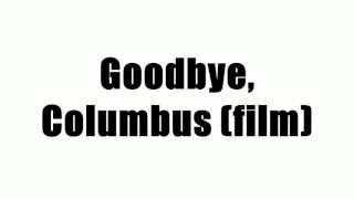 Goodbye, Columbus (film)