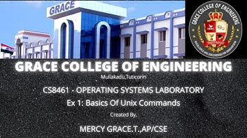 GRACE COE – CSE – CS8461 – OPERATING SYSTEM LABORATORY – EX NO:1 – BASICS OF UNIX COMMANDS