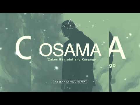 Osama (AfroZone Remix) Zakes Bantwini & Kasango