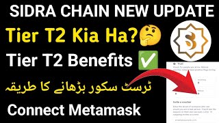 Sidra Chain New Update|Teir T2 kia ha|Teir T2 Benefits|Sidra Kyc |Sidra Token Claiming