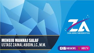 PERJALANAN USTADZ ZAINAL ABIDIN MENUJU MANHAJ SALAF