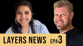 Layers News Episode 3
