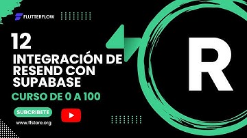 12. Integración de Resend con Supabase para Envio de Email - Curso FlutterFlow de 0 a 100 en Español
