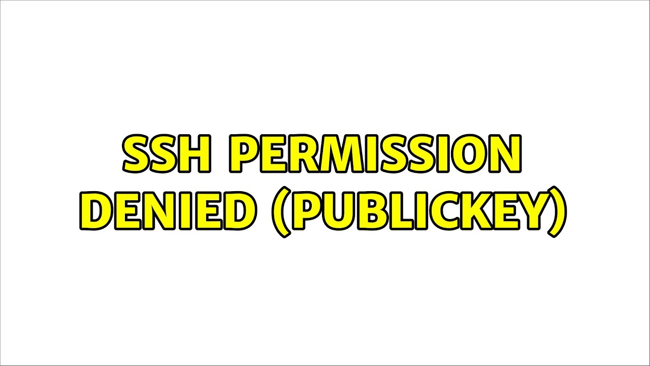 Permission denied password. SSH permission denied. Permission denied (publickey,password).. Permission denied (publickey,gssapi-with-Mic). Permit deny.