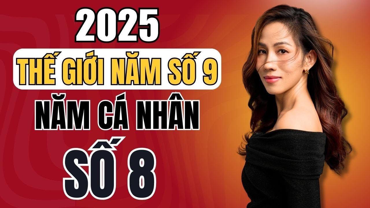 Outline Video Năm Cá Nhân Số 8 Với Năm Thế Giới Số 9 - Ảnh Hưởng, Sự Kiện, Việc Cần Làm - Liên Hồng Phúc