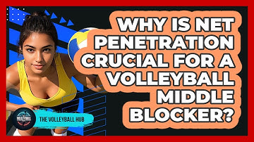 Why Is Net Penetration Crucial For A Volleyball Middle Blocker? - The Volleyball Hub