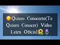 De Lima Celeste Aylén🦋 Quiero Conocerte(Te Quiero Conocer) Video Letra Oficial