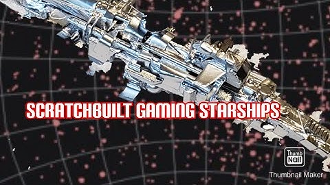 Scratch built gaming starships