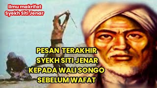 PESAN TERAKHIR SYEKH SITI JENAR KEPADA WALI SONGO SEBELUM WAFAT #makrifat #syekhsitijenar