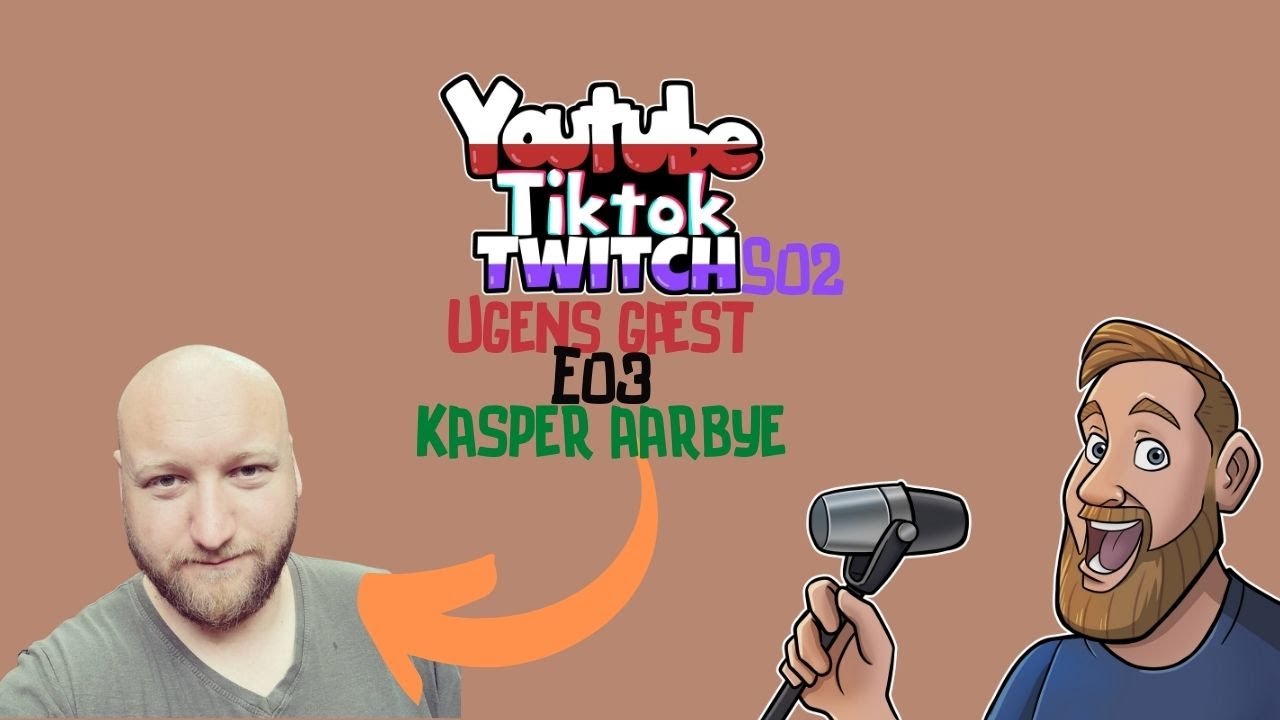 YouTube TikTok Twitch - Mød Kasper Aarbye en snak om sketch, drømme ...